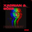Xadrian, SöZE - Prophecy