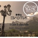 Evotia, Doug Claym - I Can't Decide