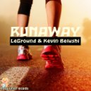 LeGround, Kevin Belushi - Runaway