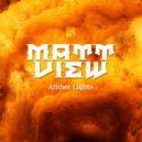Matt View - Amber Lights