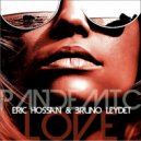 Eric Hossan & Bruno Leydet - Pandemic Love