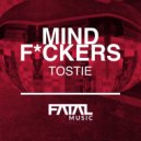 Mind Fuckers - Tostie (Original Mix)