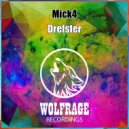 Mick4, Wolfrage - Drefster