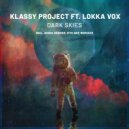 Klassy Project, Lokka Vox - Dark Skies (Myk Bee Remix)