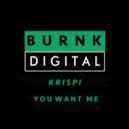 Krispi - You Want Me