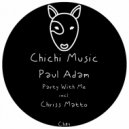 Paul Adam - Party With Me (Chriss Matto Remix)