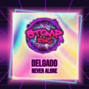 Delgado - Never Alone
