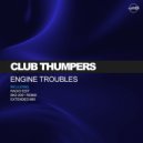 Club Thumpers - Engine Trouble
