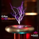 G.Roy - Go Go Electro (Jonene Remix)