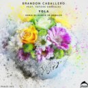 Brandon Caballero feat. Yatziri Gonzalez - Yola (Sergio de Morales Remix)