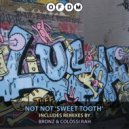 Not Not - Sweet Tooth