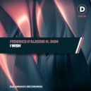 Federico d'Alessio Ft DOM - I Wish