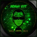 Adam Vyt - Bad Boy (Lucas Remix)