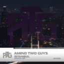 Amind Two Guys - Istanbul