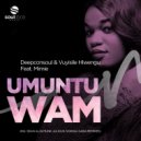 Deepconsoul & Vuyisile Hlwengu Feat. Mimie - Umuntu Wam