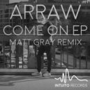 ARRAW - Come On