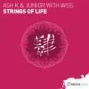 Ash K & Junior with W!SS - Strings Of  Life