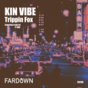 Trippin Fox - Kin Vibe