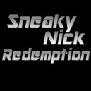 Sneaky Nick - Redemption