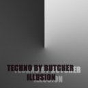 Techno By Butcher - Illusion Dreamer