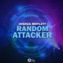 Joshua Moylett - Random Attacker