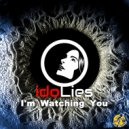 idoLies - I'm Watching You