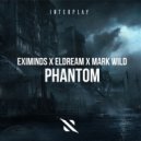 Eximinds, Eldream, Mark Wild - Phantom