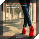 Andrew Foil & Snydex - Compressed