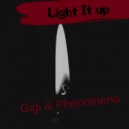 Gigi & Phenomeno - Light It Up