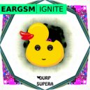 Eargsm - Ignite (First Gift Remix)