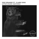 Oso Grande feat. Clark King - After Hours (Paul Sawyer Radio Edit)