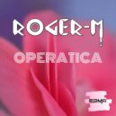 Roger-M - Operatica