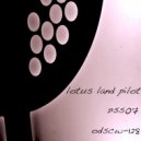 Lotus Land Pilot - Pss0702 (Original Mix)