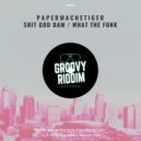 PaperMacheTiger - What The Funk