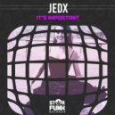 JedX - It's Important