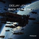 Deejay Jones - Back to the FM