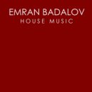 Emran Badalov - House Music (Ruby Skye\'s Club Rework)