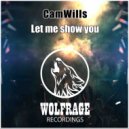 CamWills, Wolfrage - Let Me Show You