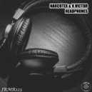 Narcotex & V.Victor - Headphones (Original Mix)