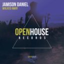 Jamison Daniel - Walked Away