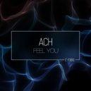 Ach - Feel You