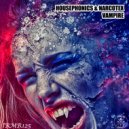 Housephonics & Narcotex - Vampire