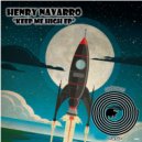 Henry Navarro - Keep Me High (Original Mix)