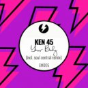 Ken 45 - Your Body