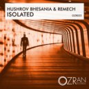 Hushrov Bhesania & ReMech - Isolated