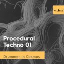 Drummer In Cosmos - Procedural Techno 001 Ethereal Dreams