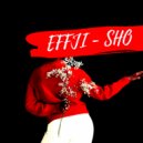 Effji & Jimmy Cornrows - Sho (feat. Jimmy Cornrows)