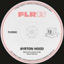 Ayrton Hood - What You've Done To Me