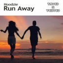 Hoodzie - Run Away