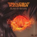Transient Disorder - Blind By Nature